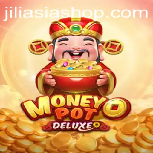 Exploring the Exciting World of MoneyPotDELUXE at Jiliasia